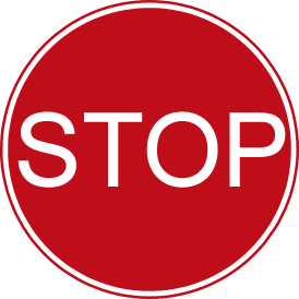 Road sign: Stop before or at the sign